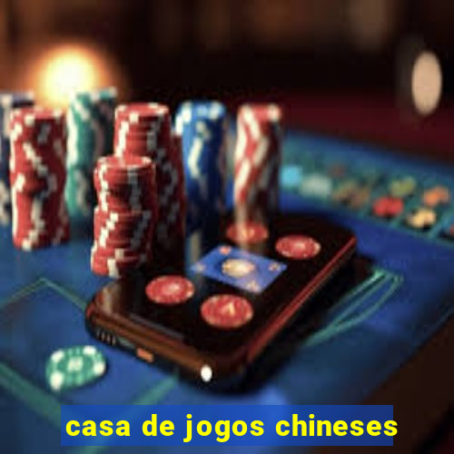 casa de jogos chineses